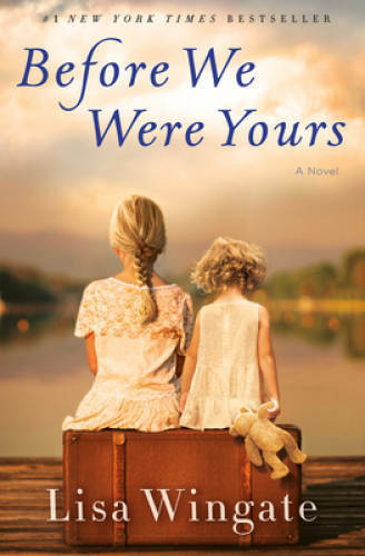 Before We Were Yours: A Novel — Hardcover By Wingate, Lisa — GOOD