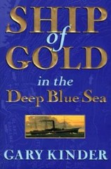 Ship of Gold in the Deep Blue Sea — Hardcover By Kinder, Gary — VERY GOOD