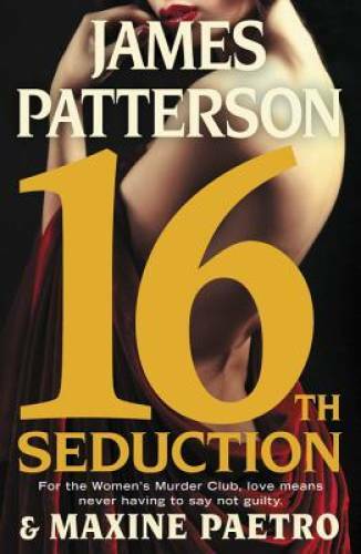 16th Seduction (Women’s Murder Club) — Hardcover By Patterson, James — GOOD