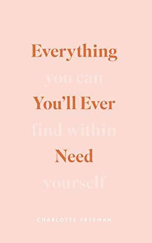 Everything Youll Ever Need You Can Find Within Yourself — VERY GOOD