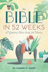 The Bible in 52 Weeks: A Yearlong Bible Study for Women — Paperback — VERY GOOD