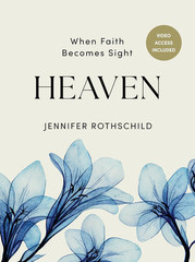 Heaven — Bible Study for Women with Video Access: When Faith Becomes Sight
