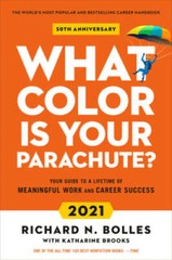 What Color Is Your Parachute? 2021: Your Guide to a Lifetime of Meaningfu — GOOD