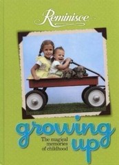 Reminisce Growing Up, The Magical Memories of Childhood — Hardcover — GOOD