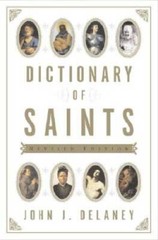Dictionary of Saints — Hardcover By Delaney, John J — GOOD