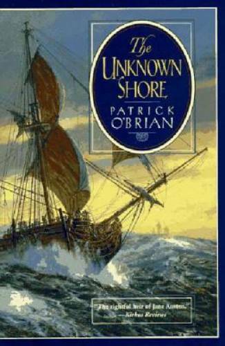 The Unknown Shore — Paperback By O’Brian, Patrick — GOOD