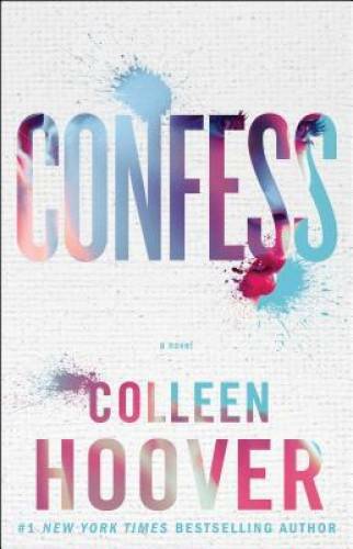 Confess: A Novel — Paperback By Hoover, Colleen — GOOD