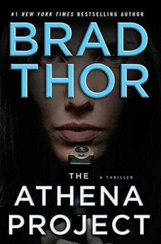 The Athena Project (The Scot Harvath Series) — Hardcover By Thor, Brad — GOOD