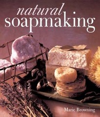 Natural Soapmaking — Paperback By Browning, Marie — GOOD