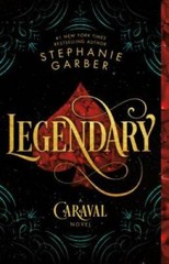 Legendary: A Caraval Novel — Paperback By Garber, Stephanie — VERY GOOD