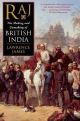 Raj: The Making and Unmaking of British India — Paperback — GOOD