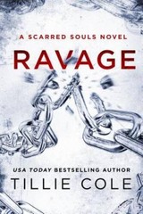 Ravage: A Scarred Souls Novel — Paperback By Cole, Tillie — GOOD