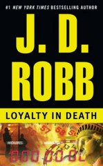 Loyalty in Death — Mass Market Paperback By Robb, J. D. — GOOD