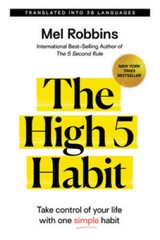 The High 5 Habit: Take Control of Your Life with One Simple Habit — GOOD