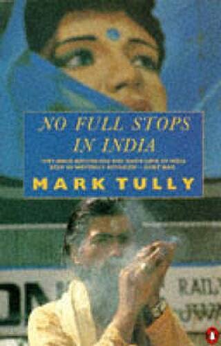 No Full Stops in India — Paperback By Mark Tully — GOOD