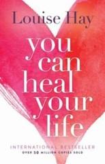 You Can Heal Your Life — Paperback By Hay, Louise — VERY GOOD