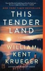 This Tender Land: A Novel — Paperback By Krueger, William Kent — GOOD