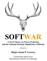 Softwar by Jason Paul Lowery (Paperback, 2023) Bitcoin Mind blowing! — US Seller