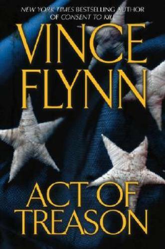 Act of Treason (Mitch Rapp Novels) (A Mitch Rapp Novel) — Hardcover — GOOD