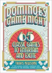 Dominoes Game Night: 65 Classic Games to Entertain and Excite by