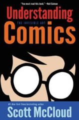 Understanding Comics: The Invisible Art — Paperback By McCloud, Scott — GOOD