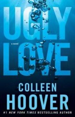 Ugly Love: A Novel — Paperback By Hoover, Colleen — GOOD