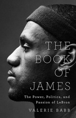 The Book of James: The Power, Politics, and Passion of LeBron — hardcover Ba…
