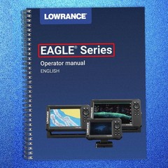LOWRANCE Eagle Series 5 7 9 User Manual Guide — TOUGH SPIRAL BINDING & COVERED