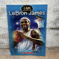 Scholastic I Am Lebron James Book 126 Pages By Grace Norwich, Illustrated By Ute