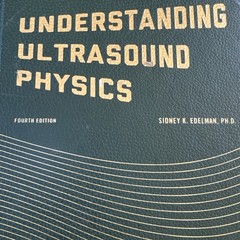 Understanding Ultrasound Physics — Hardcover By Edelman, Sidney K. — GOOD
