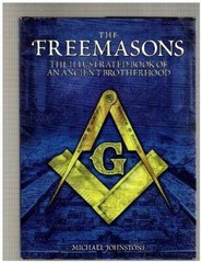 The Freemasons-the Illustrated Book of an Ancient Brotherhood — Hardcover — GOOD