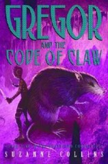 Gregor and the Code of Claw (Underland Chronicles, Book 5) — Hardcover — GOOD