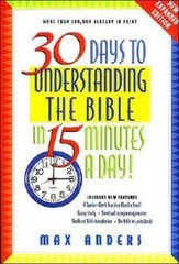 30 Days to Understanding the Bible in 15 Minutes a Day: Expa — VERY GOOD