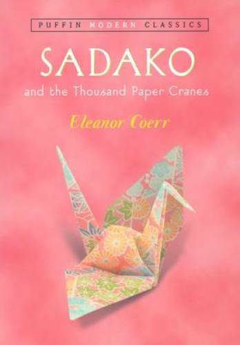 Sadako and the Thousand Paper Cranes (Puffin Modern Classics) — VERY GOOD