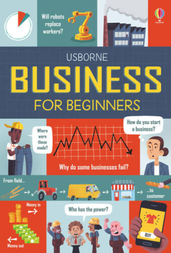 Business for Beginners — Hardcover By Usborne — VERY GOOD
