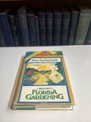 Complete Guide to Florida Gardening by Stan DeFreitas (1987, Hardcover, Revised