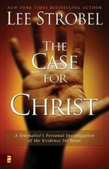 The Case for Christ: A Journalist’s Personal Investigation of the Eviden — GOOD