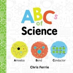 ABCs of Science (Baby University) — Board book By Ferrie, Chris — VERY GOOD