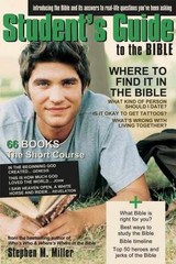 The Student’s Guide To The Bible — Paperback, by Miller Stephen M. — Very Good j