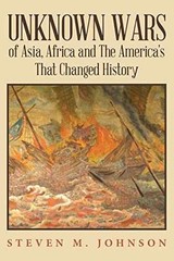 Unknown Wars of Asia, Africa and — Paperback, by Johnson Steven M. — Very Good