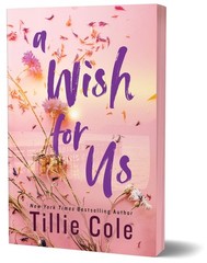 A Wish for Us (Deluxe Edition) — paperback Cole, Tillie