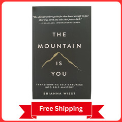 The Mountain is You Transforming Self-Sabotage Into Self-Mastery — Brianna Wiest