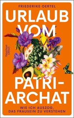 Urlaub vom Patriarchat ~ Friederike Oertel ~ 9783462006285
