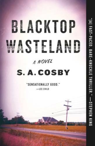 Blacktop Wasteland: A Novel — Paperback By Cosby, S. A. — GOOD