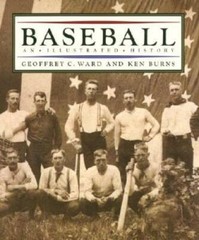 Baseball: An Illustrated History — Hardcover By Ward, Geoffrey C. — GOOD