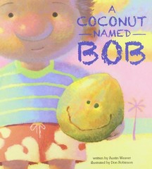 A Coconut Named Bob — Austin Weaver|Don Robinson — Very Good — See condition…