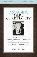 Discussing Mere Christianity Bible Study — Paperback, by Brown Devin — Very Good