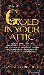 The New Gold in Your Attic — Paperback, by Bradley Van Allen — Acceptable