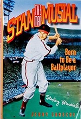 Stan «The Man» Musial : Born to Be a Ball Player Hardcover Jerry