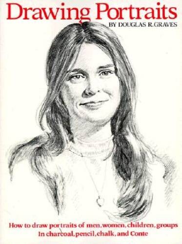 Drawing Portraits — Paperback By Graves, Douglas R — VERY GOOD